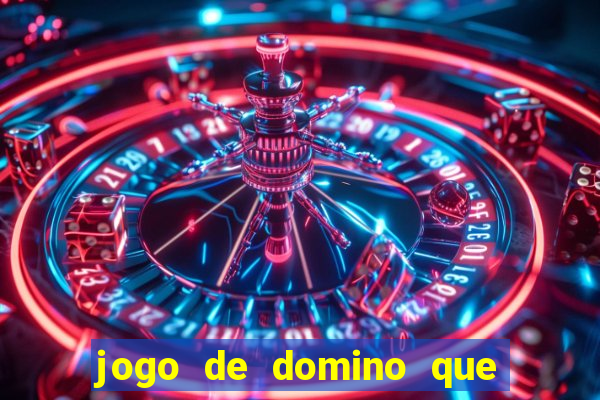 jogo de domino que ganha dinheiro